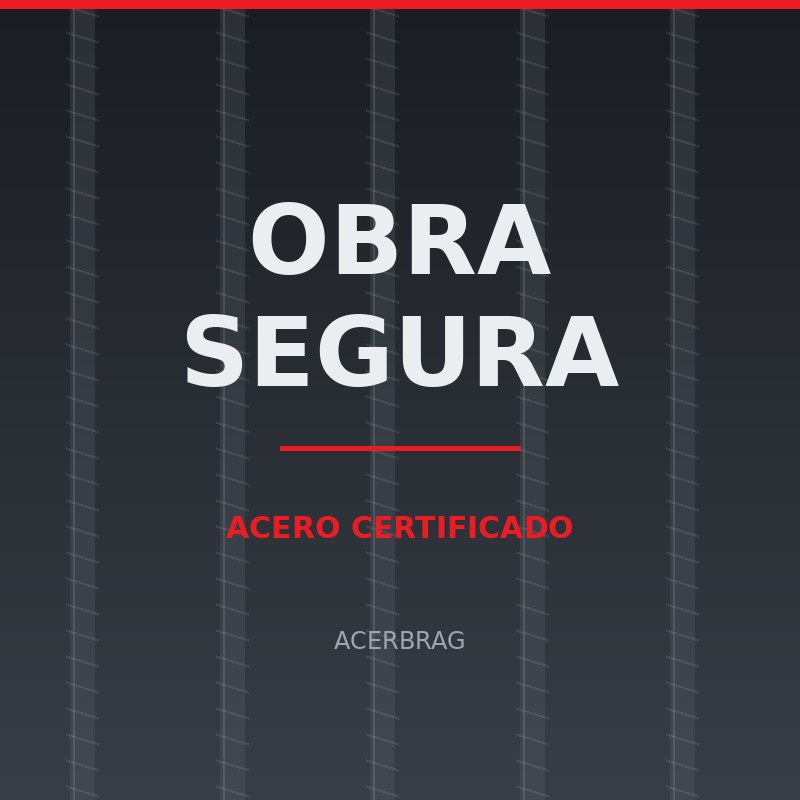 Acerbrag Obra Segura, acero certificado - caso de exito